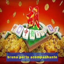 bruna porto acompanhante